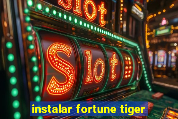 instalar fortune tiger